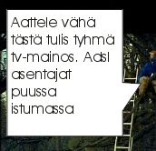Vähä tästä tulis tyhmä tv-mainos